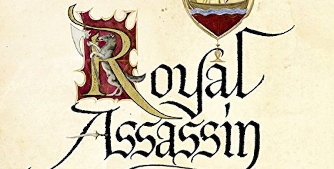 Rereading the Farseer Trilogy: Book II, Royal Assassin