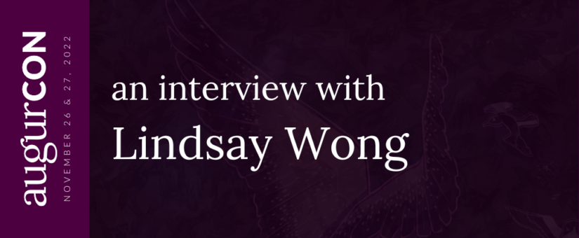 An interview with Lindsay Wong #AugurCon2022