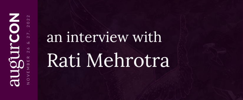 An interview with Rati Mehrotra #AugurCon2022