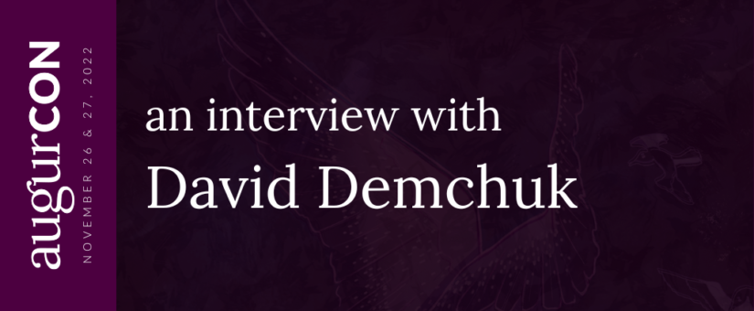 An interview with David Demchuk #AugurCon2022